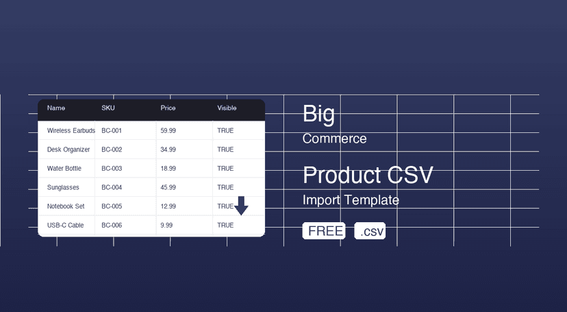 Free BigCommerce product CSV import template download